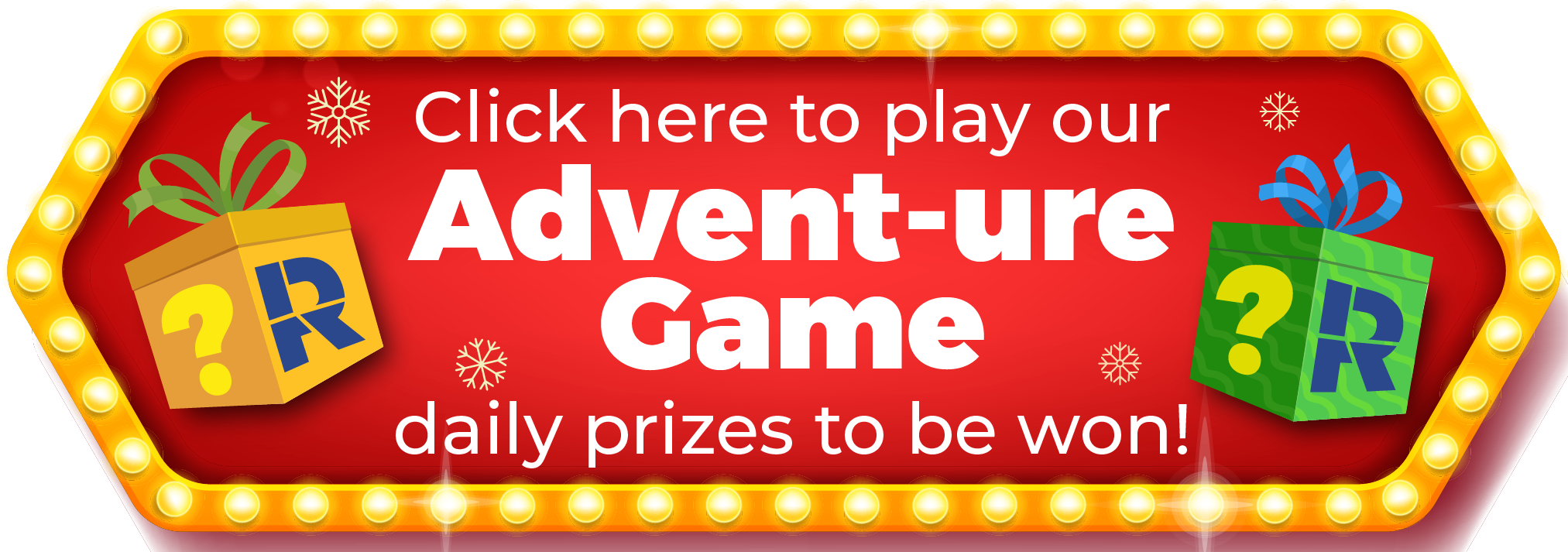 Click here to play our Advent-ure Game, daily prizes to be won!